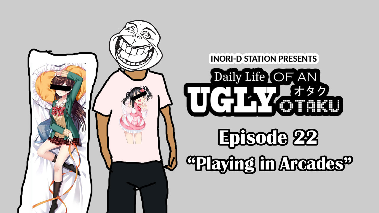 Daily Life of An Ugly Otaku – #22